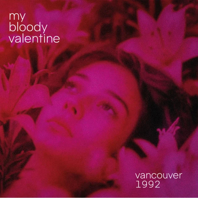 MY BLOODY VALENTINE - VANCOUVER 1992 (2 LP)