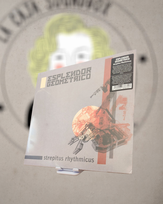 ESPLENDOR GEOMETRICO - STREPITUS RHYTMICUS